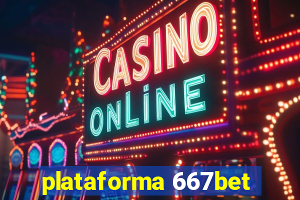 plataforma 667bet